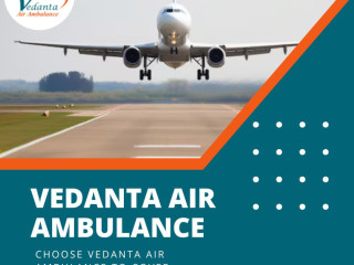 opt-trustworthy-and-swift-air-ambulance-in-guwahati-with-medical-staff-by-vedanta