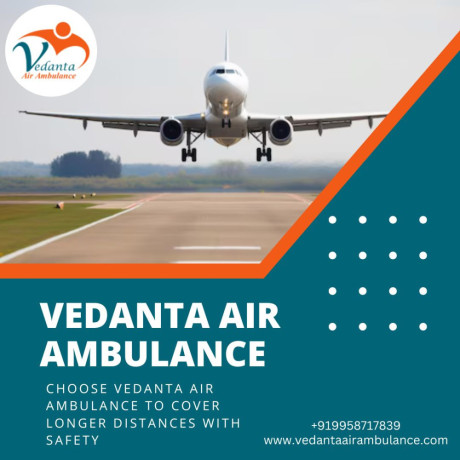 opt-trustworthy-and-swift-air-ambulance-in-guwahati-with-medical-staff-by-vedanta-big-0